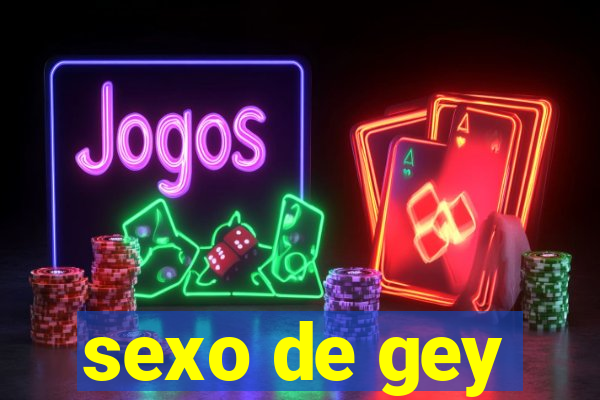 sexo de gey